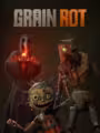 GRAIN ROT