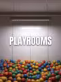 Playrooms