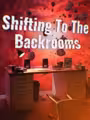Shifting To The Backrooms