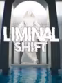 LIMINAL SHIFT