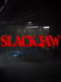 SLACKJAW