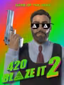 420 BLAZE IT 2: GAME OF THE YEAR