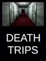 Death Trips