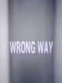 WRONG WAY