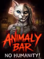 Animaly Bar: NO HUMANITY!