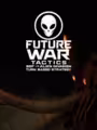 Future War Tactics: SOF vs. Alien Invasion - Turn-based Strategy