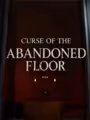 Curse of the Abandoned Floor