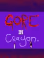 Gore In Crayon