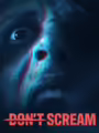 DON'T SCREAM
