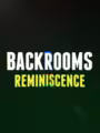 Backrooms: Reminiscence