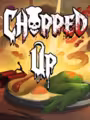 Chopped Up