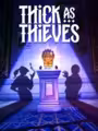 Thick as Thieves