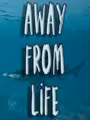 Away From Life