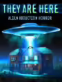 They Are Here: Alien Abduction Horror