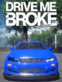 Drive Me Broke