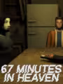 67 Minutes in Heaven