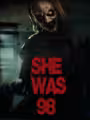SHE WAS 98