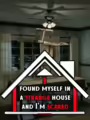 I found myself in a strange house and I'm scared