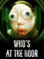 Who's at the Door?