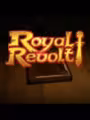 Royal Revolt!