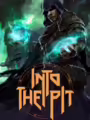 INTO THE PIT