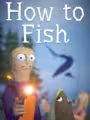 How to Fish