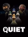 QUIET