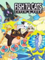 Fish to Cats: Catch & Feed