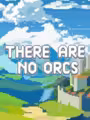 There Are No Orcs