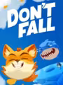 Don't Fall