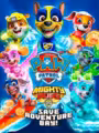 PAW Patrol Mighty Pups: Save Adventure Bay!
