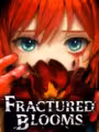 Fractured Blooms