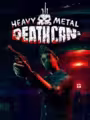 Heavy Metal Death Can