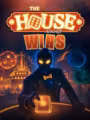 The House Always Wins