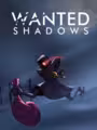 Wanted Shadows