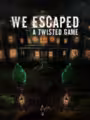 We Escaped a Twisted Game