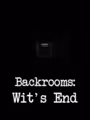 Backrooms: Wit's End