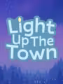 Light Up the Town