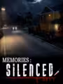 Memories: Silenced