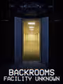 Backrooms: Facility Unknown