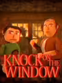 Knock on the Window