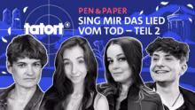 Das Tatort Pen&Paper – “Sing mir das Li…