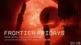 Frontier Fridays - Patch Notes, Cycle S…
