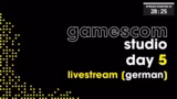 gamescom studio 2026 ! Tag 5 ! Livestre…