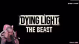 Spielstart Dying Light: The B…