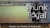 PhunkRoyal - SAUERCROWD - WoW Hardcore…